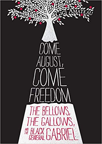 book cover: Come August, Come Freedom by Gigi Amateau