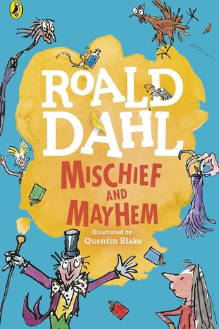 book cover: Roald Dahl's Mischief and Mayhem