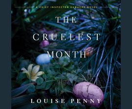 book cover: The Cruelest Month by Louse Penny