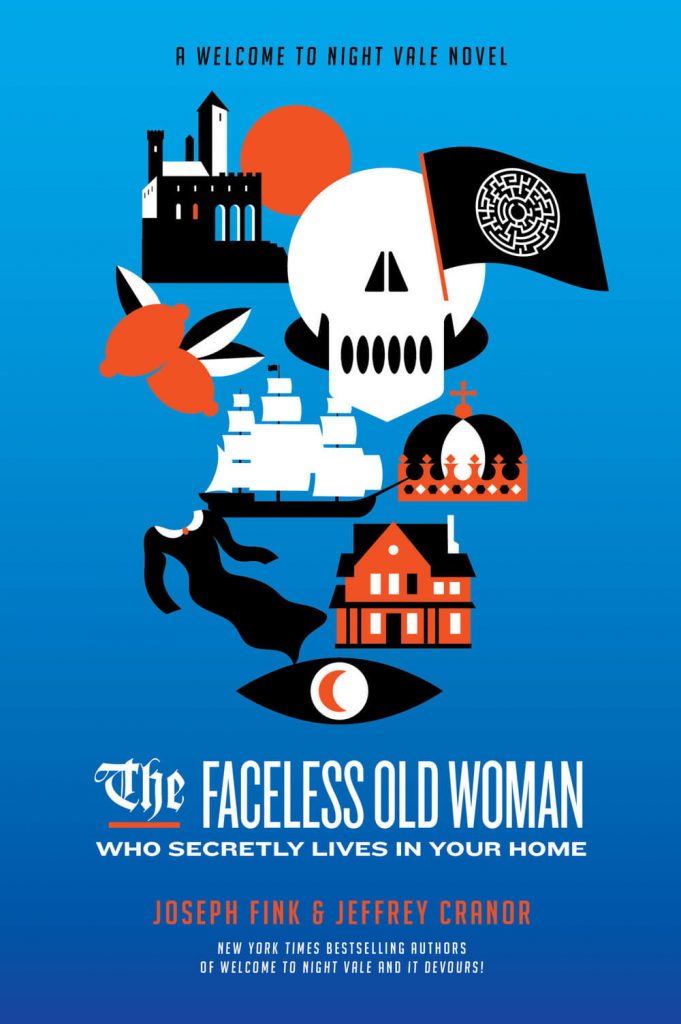 book cover: The Faceless Old Woman Who Secretly Lives in Your Home by Joseph Fink and Jeffrey Cranor