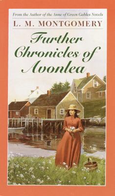 book cover: Further Chronicles of Avonlea by LM Montgomery