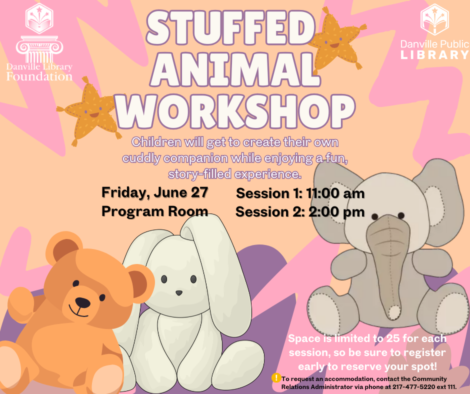 Stuffed Animal Workshop - Danville Public Library